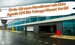 Ordu-Giresun Havalimanı’nda Ekim Ayında 100 Bin Yolcuya Hizmet Verildi
