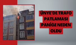 Ünye’de Trafo Patlaması Paniğe Neden Oldu