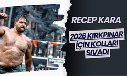 Recep Kara 2026 Kırkpınar İçin Kolları Sıvadı