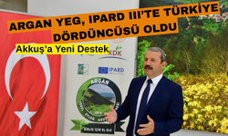 Argan YEG, IPARD III’te Türkiye Dördüncüsü Oldu: Akkuş’a Yeni Destek