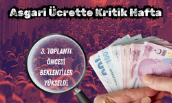 Asgari Ücrette Kritik Hafta: 3. Toplantı Öncesi Beklentiler Yükseldi