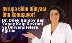 Avrupa Bilim Dünyası Onu Konuşuyor! Dr. Dilek Gürsoy’dan Yapay Kalp Devrimi ve Üniversitelere Eğitim