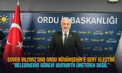 Enver Yılmaz’dan Ordu Büyükşehir’e Sert Eleştiriler: “Belediyenin Görevi Yumurta Üretmek Değil”