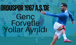 Orduspor 1967 A.Ş.’de Genç Forvetle Yollar Ayrıldı