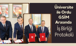 Üniversite ile Ordu GSİM Arasında İş Birliği Protokolü