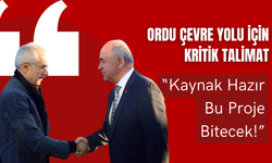 Ordu Çevre Yolu İçin Kritik Talimat: “Kaynak Hazır, Bu Proje Bitecek!”