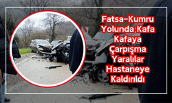 Fatsa–Kumru Yolunda Kafa Kafaya Çarpışma: Yaralılar Hastaneye Kaldırıldı