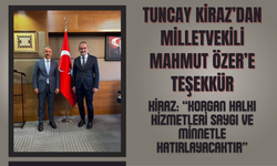 Tuncay Kiraz’dan Milletvekili Mahmut Özer’e Teşekkür