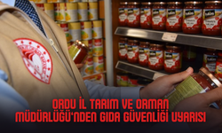 Ordu İl Tarım ve Orman Müdürlüğü’nden Gıda Güvenliği Uyarısı