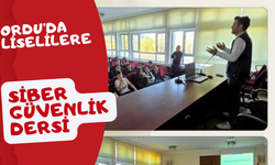 Ordu’da Liselilere Siber Güvenlik Dersi