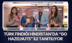 Türk Fındığı Hindistan’da “Go Hazelnuts” ile Tanıtılıyor