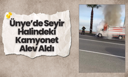 Ünye’de Seyir Halindeki Kamyonet Alev Aldı