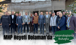 MHP Heyeti Bolaman’da Vatandaşlarla Buluştu