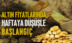 Altın Fiyatlarında Haftaya Düşüşle Başlangıç