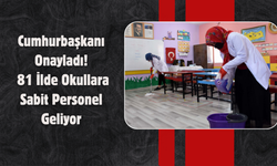 Cumhurbaşkanı Onayladı: 81 İlde Okullara Sabit Personel Geliyor