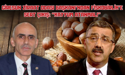 Giresun Ziraat Odası Başkanı’ndan FİSKOBİRLİK’e Sert Çıkış: “Kayyum Atanmalı”