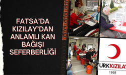 Fatsa’da Kızılay’dan Anlamlı Kan Bağışı Seferberliği