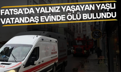 Fatsa’da Yalnız Yaşayan Yaşlı Vatandaş Evinde Ölü Bulundu