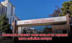 Ordu’da Cilt Kanseri Tanısı Konulan 83 Yaşındaki Hasta Sağlığına Kavuştu