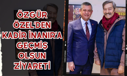 Özgür Özel’den Kadir İnanır’a Geçmiş Olsun Ziyareti
