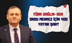 Türk Sağlık-Sen: Ordu Merkez İçin 400 Yatak Şart