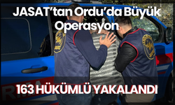 JASAT’tan Ordu’da Büyük Operasyon: 163 Hükümlü Yakalandı