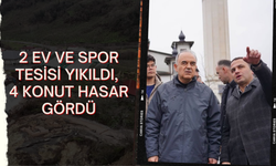 2 Ev ve Spor Tesisi Yıkıldı, 4 Konut Hasar Gördü