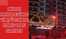 Akyazı Mahallesi’nde Vinç Üzerinde Korku Dolu Saatler