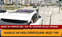 Ordu’da Kırmızı Işık, Hız ve Telefon İhlali Zirvede