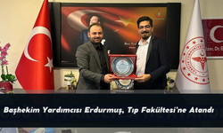 Başhekim Yardımcısı Erdurmuş, Tıp Fakültesi’ne Atandı