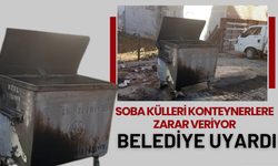 Soba Külleri Konteynerlere Zarar Veriyor: Belediye Uyardı