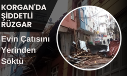 Korgan'da Şiddetli Rüzgar Evin Çatısını Yerinden Söktü