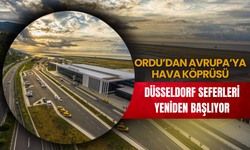 Ordu’dan Avrupa’ya Hava Köprüsü: Düsseldorf Seferleri Yeniden Başlıyor