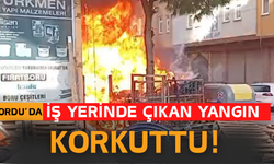 Ordu’da İş Yerinde Çıkan Yangın Korkuttu