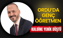 Ordu’da Genç Öğretmen Kalbine Yenik Düştü