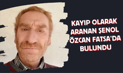 Kayıp Olarak Aranan Şenol Özcan Fatsa’da Bulundu
