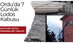 Ordu’da 7 Günlük Lodos Kabusu: Çatılar Uçtu, Minareler Yıkıldı