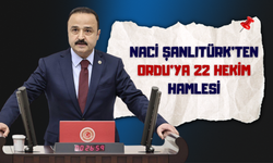 Naci Şanlıtürk’ten Ordu’ya 22 Hekim Hamlesi: Bakanlığa Resmi Başvuru Yapıldı