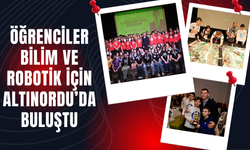 Öğrenciler Bilim ve Robotik İçin Altınordu’da Buluştu