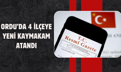 ORDU’DA 4 İLÇEYE YENİ KAYMAKAM ATANDI