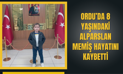 Ordu’da 8 Yaşındaki Alparslan Memiş Hayatını Kaybetti