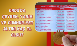 Ordu’da Çeyrek, Yarım ve Cumhuriyet Altını Kaç TL Oldu?