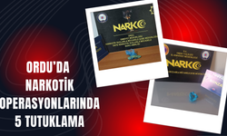 Ordu’da Narkotik Operasyonlarında 5 Tutuklama