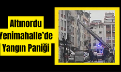 Altınordu Yenimahalle’de Yangın Paniği