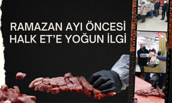 RAMAZAN AYI ÖNCESİ HALK ET’E YOĞUN İLGİ