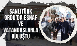 Şanlıtürk Ordu’da Esnaf ve Vatandaşlarla Buluştu