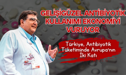 Türkiye, Antibiyotik Tüketiminde Avrupa’nın İki Katı