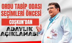Ordu Tabip Odası Seçimleri Öncesi Coşkun’dan Adaylık Açıklaması