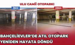 Bahçelievler’de Atıl Otopark Yeniden Hayata Döndü