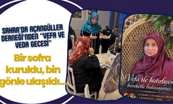 SAHRA’DA AÇANGÜLLER DERNEĞİ’NDEN “VEFA VE VEDA GECESİ”
